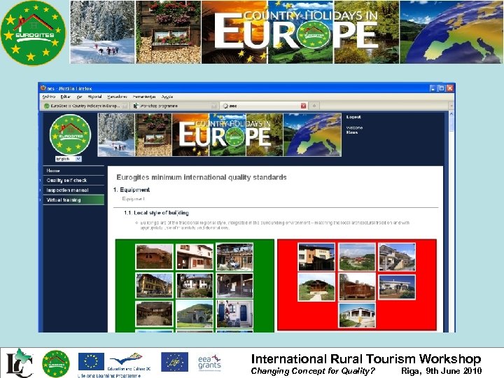 International Rural Tourism Workshop Changing Concept for Quality? Riga, 9 th June 2010 