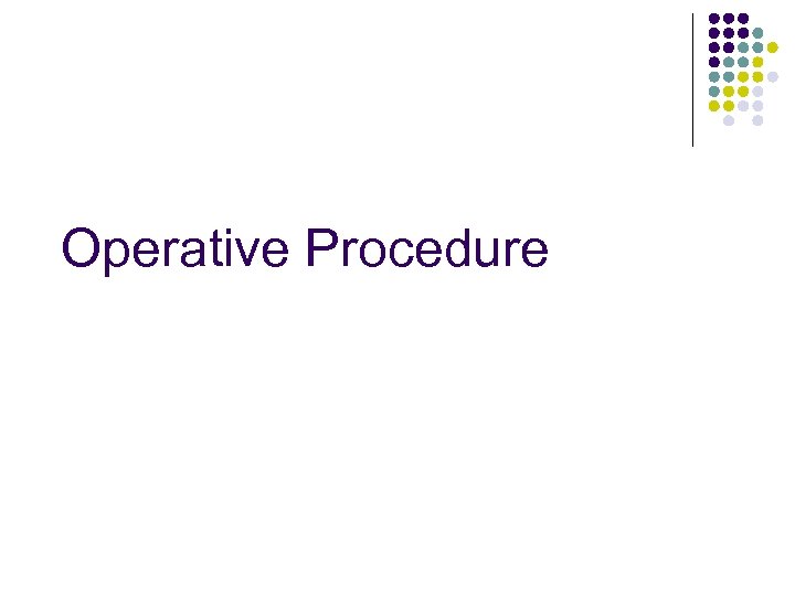 Operative Procedure 