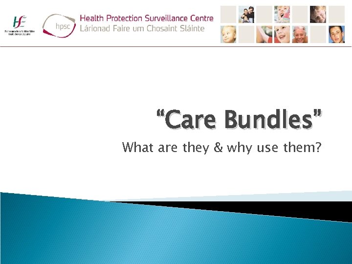 “Care Bundles” What are they & why use them? 