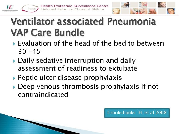 Ventilator associated Pneumonia VAP Care Bundle Evaluation of the head of the bed to