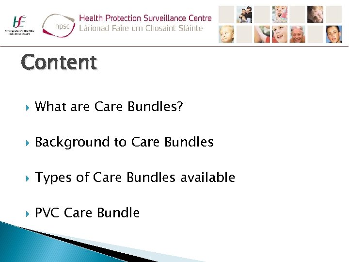 Content What are Care Bundles? Background to Care Bundles Types of Care Bundles available