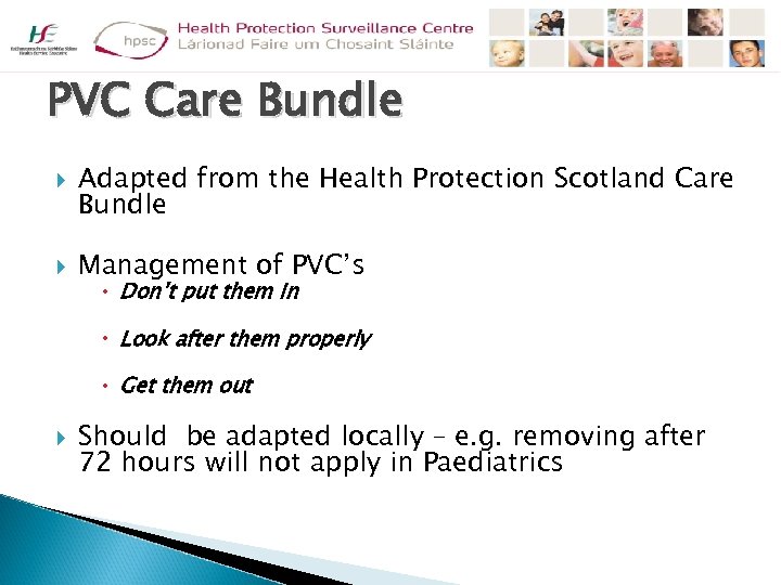 PVC Care Bundle Adapted from the Health Protection Scotland Care Bundle Management of PVC’s