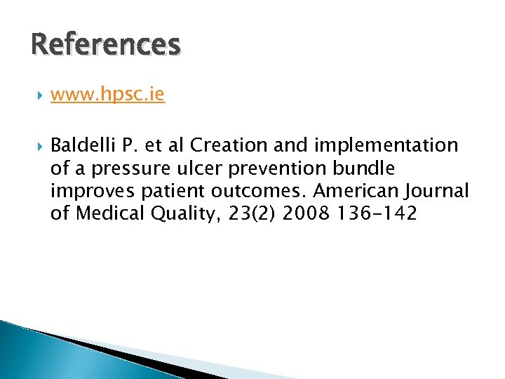 References www. hpsc. ie Baldelli P. et al Creation and implementation of a pressure