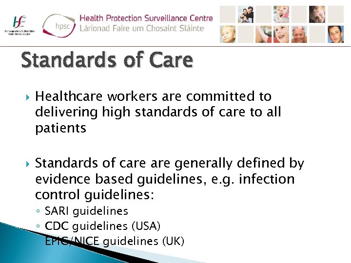 Standards of Care Healthcare workers are committed to delivering high standards of care to