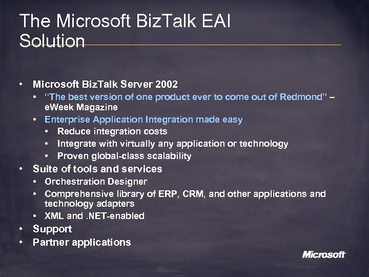 The Microsoft Biz. Talk EAI Solution • Microsoft Biz. Talk Server 2002 • “The