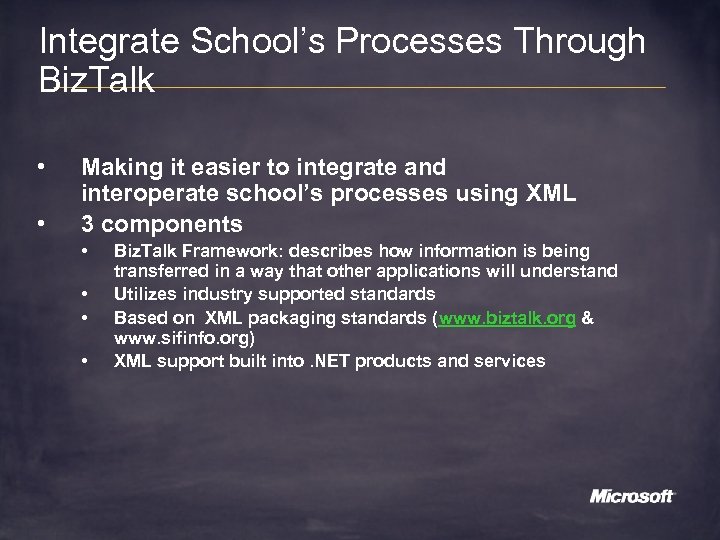 Integrate School’s Processes Through Biz. Talk • • Making it easier to integrate and