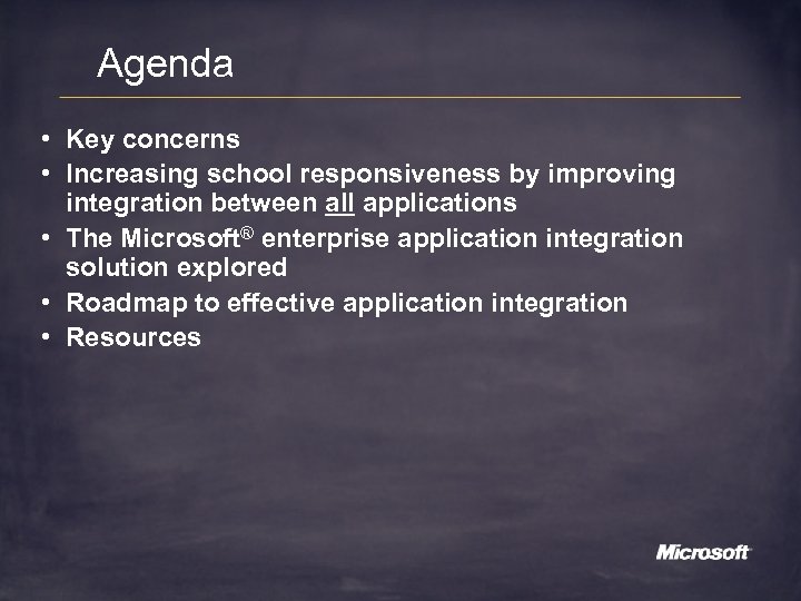 Agenda • Key concerns • Increasing school responsiveness by improving integration between all applications