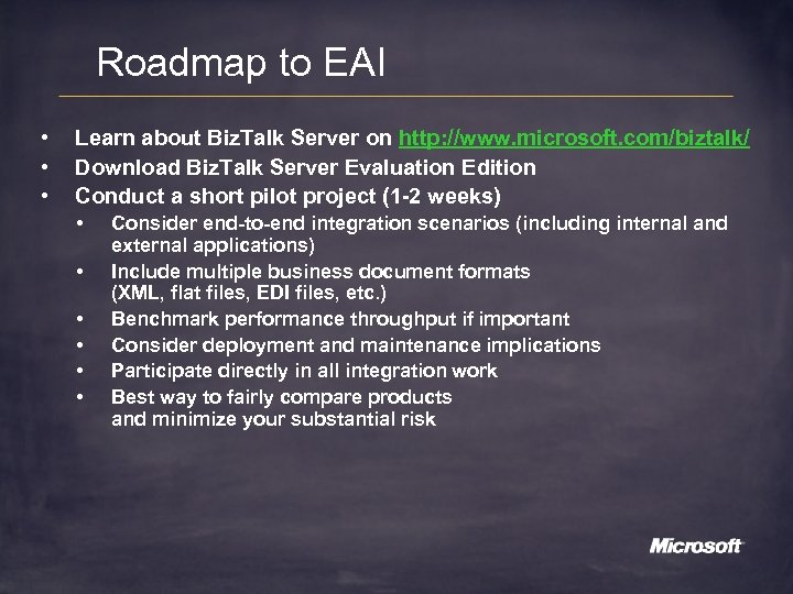 Roadmap to EAI • • • Learn about Biz. Talk Server on http: //www.