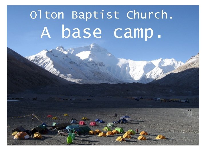 Olton Baptist Church. A base camp. 