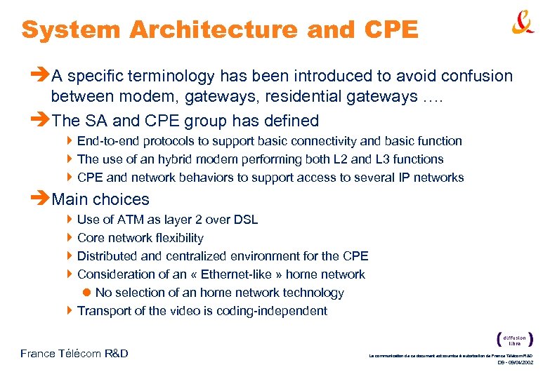 System Architecture and CPE èA specific terminology has been introduced to avoid confusion between