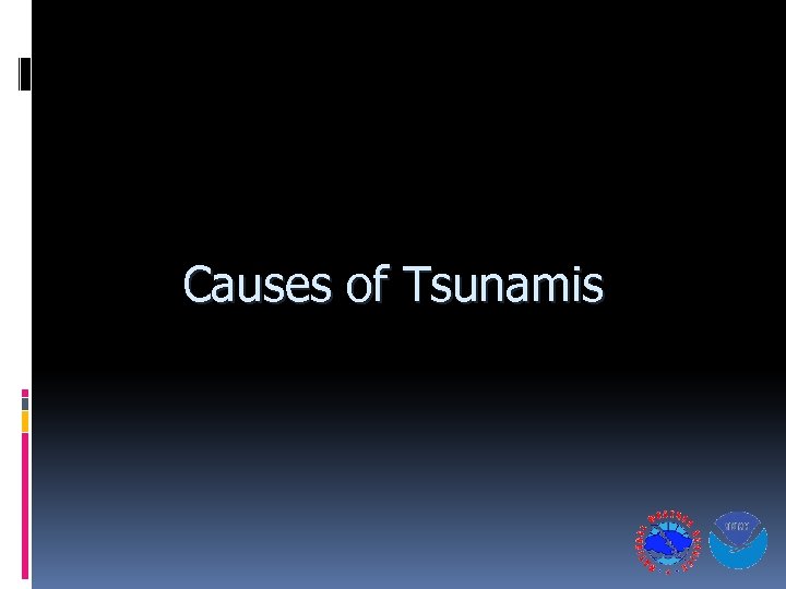 Causes of Tsunamis 