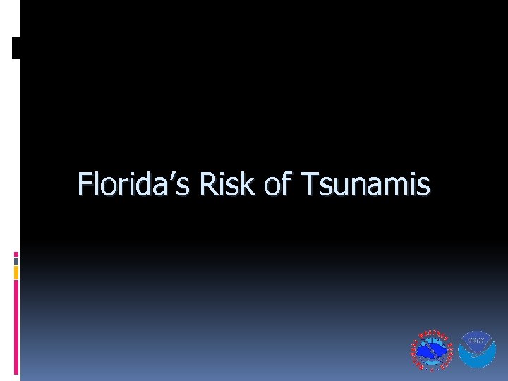 Florida’s Risk of Tsunamis 