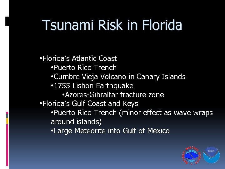 Tsunami Risk in Florida • Florida’s Atlantic Coast • Puerto Rico Trench • Cumbre