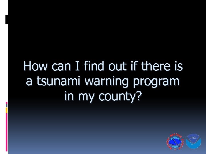 How can I find out if there is a tsunami warning program in my