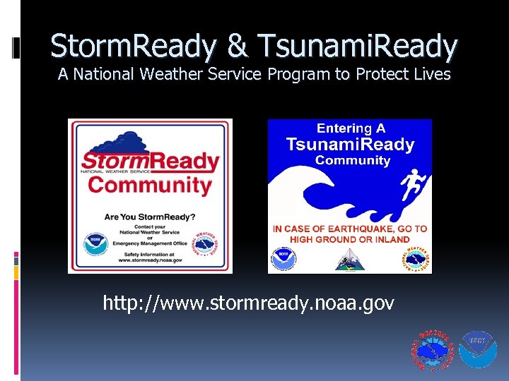Storm. Ready & Tsunami. Ready A National Weather Service Program to Protect Lives Thank