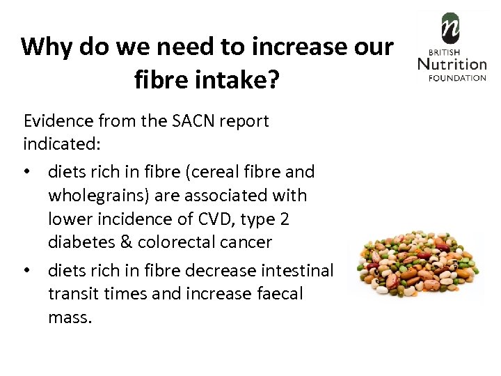 Why do we need to increase our fibre intake? Evidence from the SACN report