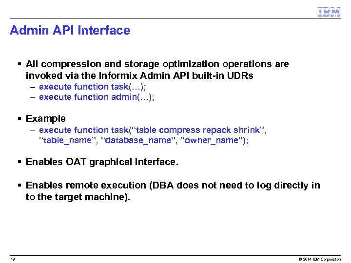 Admin API Interface § All compression and storage optimization operations are invoked via the