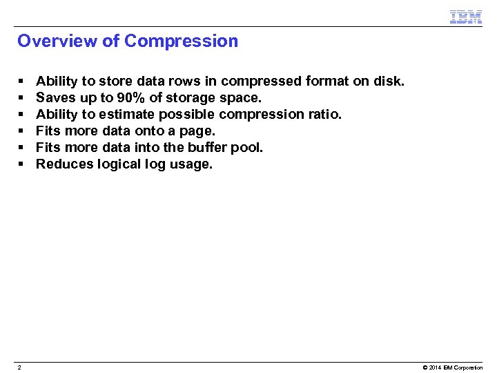 Overview of Compression § § § 2 Ability to store data rows in compressed