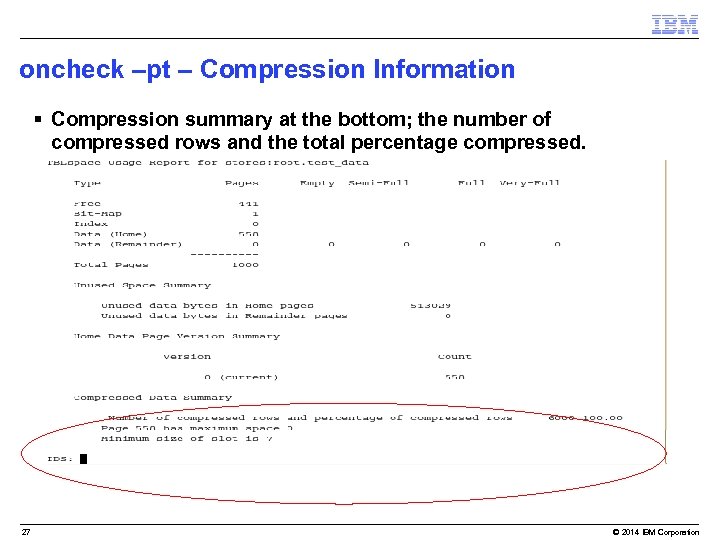 oncheck –pt – Compression Information § Compression summary at the bottom; the number of
