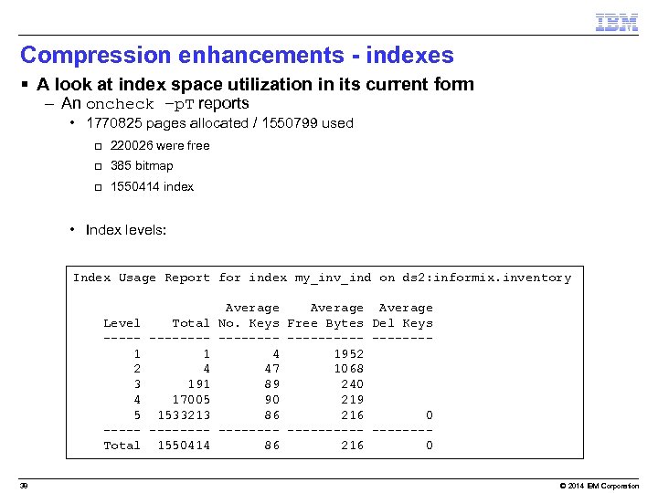 Compression enhancements - indexes § A look at index space utilization in its current