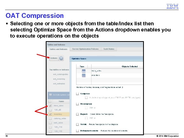 OAT Compression § Selecting one or more objects from the table/index list then selecting