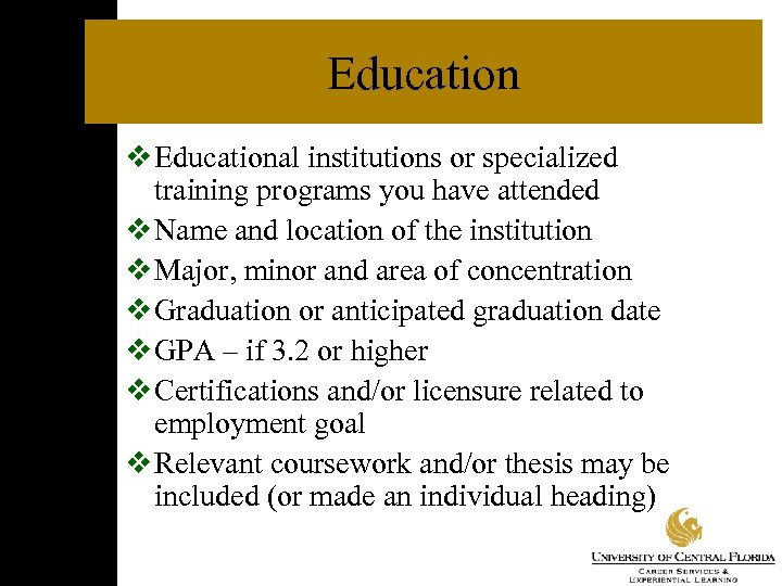 Education v Educational institutions or specialized training programs you have attended v Name and