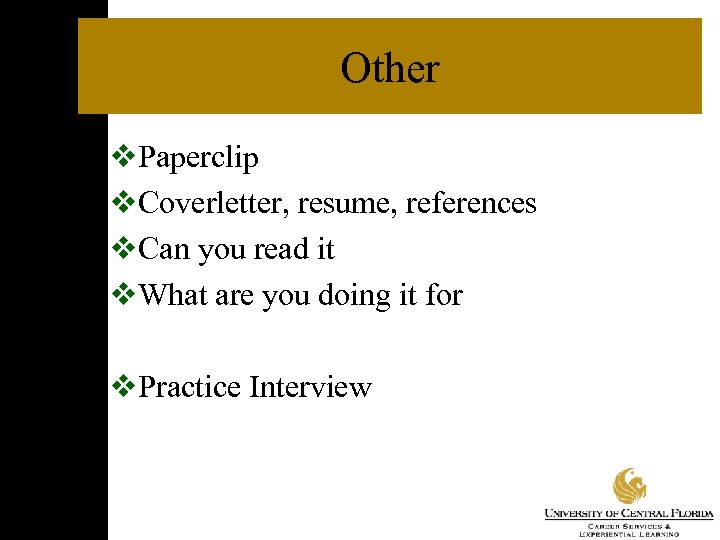 Other v. Paperclip v. Coverletter, resume, references v. Can you read it v. What
