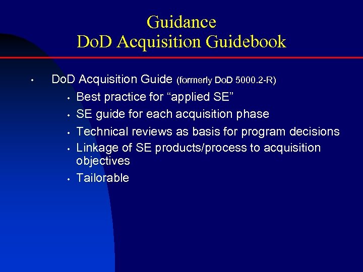 Guidance Do. D Acquisition Guidebook • Do. D Acquisition Guide (formerly Do. D 5000.