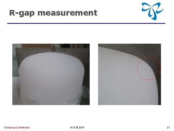 R-gap measurement Company Confidential 15 三月 2018 21 