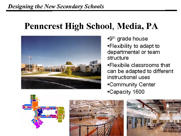 Designing the New Secondary Schools Penncrest High School, Media, PA • 9 th grade