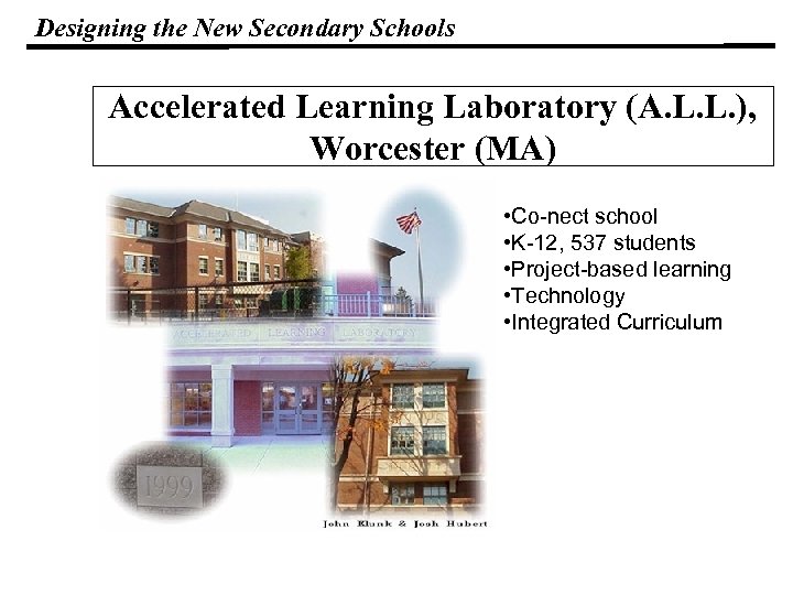 Designing the New Secondary Schools Accelerated Learning Laboratory (A. L. L. ), Worcester (MA)