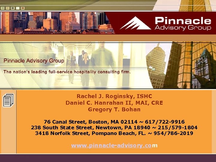 Rachel J. Roginsky, ISHC Daniel C. Hanrahan II, MAI, CRE Gregory T. Bohan 76