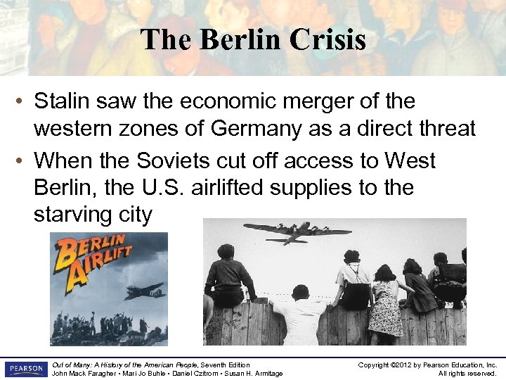 The Berlin Crisis • Stalin saw the economic merger of the western zones of