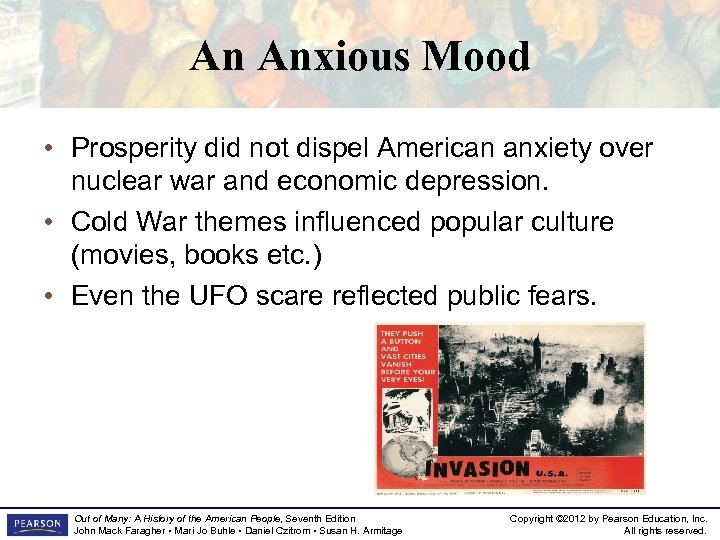 An Anxious Mood • Prosperity did not dispel American anxiety over nuclear war and