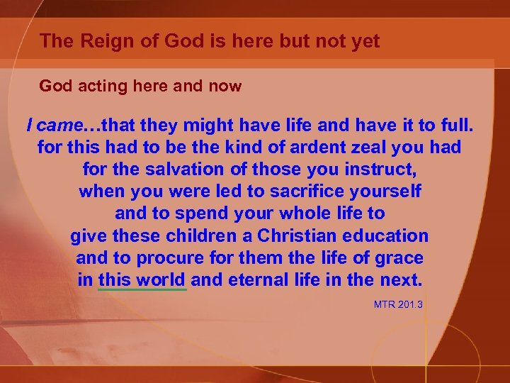 The Reign of God is here but not yet God acting here and now