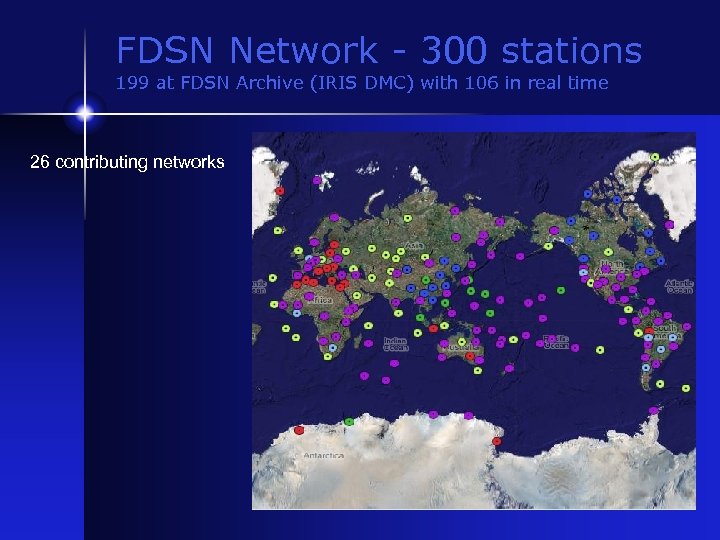 FDSN Network - 300 stations 199 at FDSN Archive (IRIS DMC) with 106 in