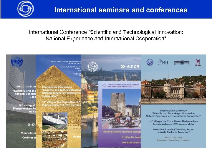 International seminars and conferences International Conference “Scientific and Technological Innovation: National Experience and International