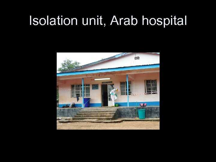 Isolation unit, Arab hospital 