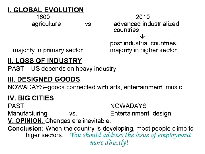 I. GLOBAL EVOLUTION 1800 agriculture majority in primary sector vs. 2010 advanced industrialized countries