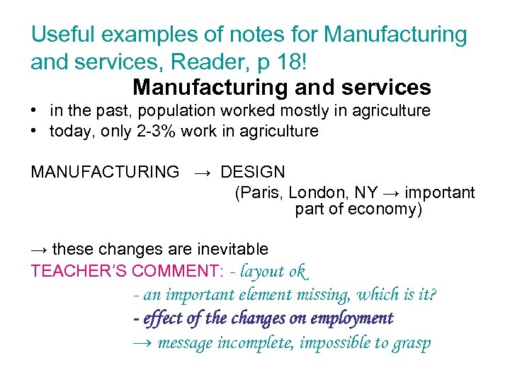 Useful examples of notes for Manufacturing and services, Reader, p 18! Manufacturing and services