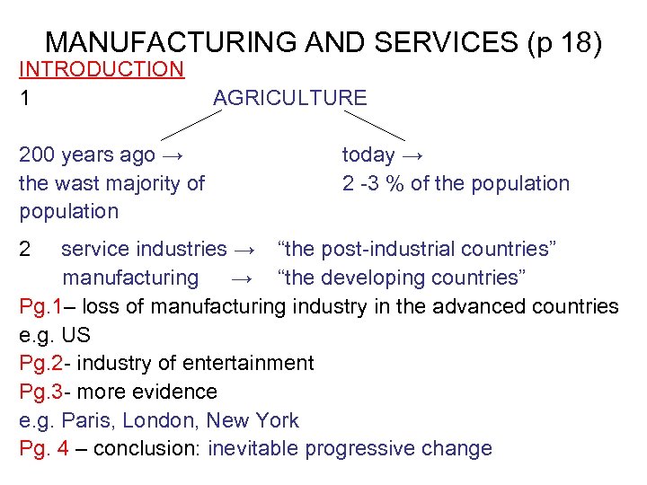 MANUFACTURING AND SERVICES (p 18) INTRODUCTION 1 200 years ago → the wast majority