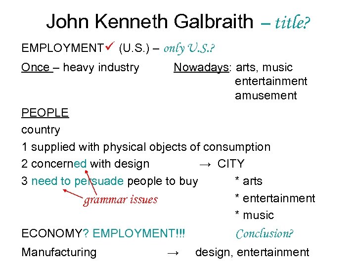 John Kenneth Galbraith – title? EMPLOYMENT (U. S. ) – only U. S. ?