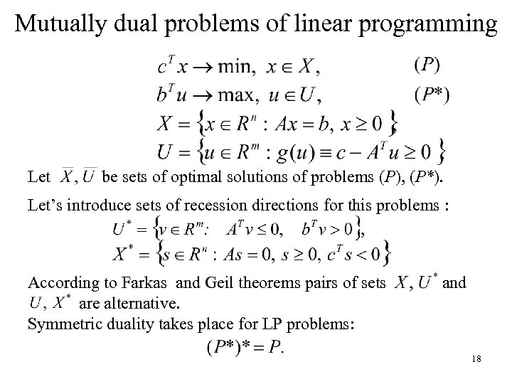 Mutually dual problems of linear programming Let be sets of optimal solutions of problems