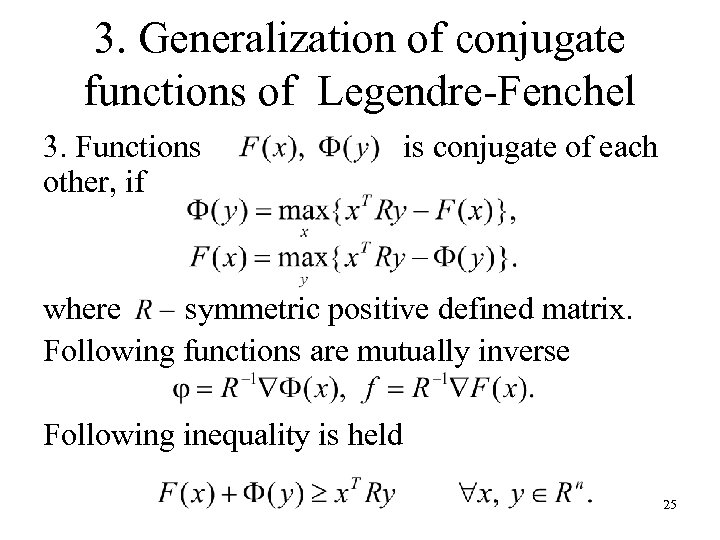 3. Generalization of conjugate functions of Legendre-Fenchel 3. Functions other, if is conjugate of