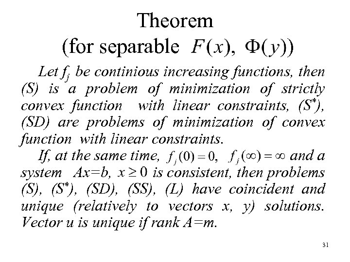 Theorem (for separable ) Let fj be continious increasing functions, then (S) is a