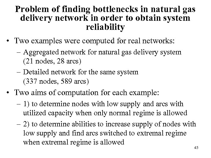 Problem of finding bottlenecks in natural gas delivery network in order to obtain system
