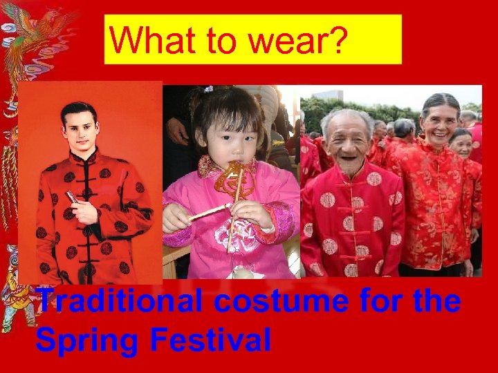What to wear? Traditional costume for the Spring Festival 