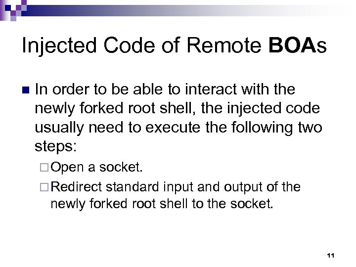Injected Code of Remote BOAs n In order to be able to interact with