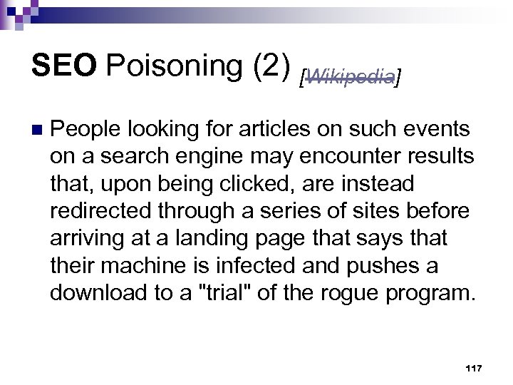 SEO Poisoning (2) [Wikipedia] n People looking for articles on such events on a