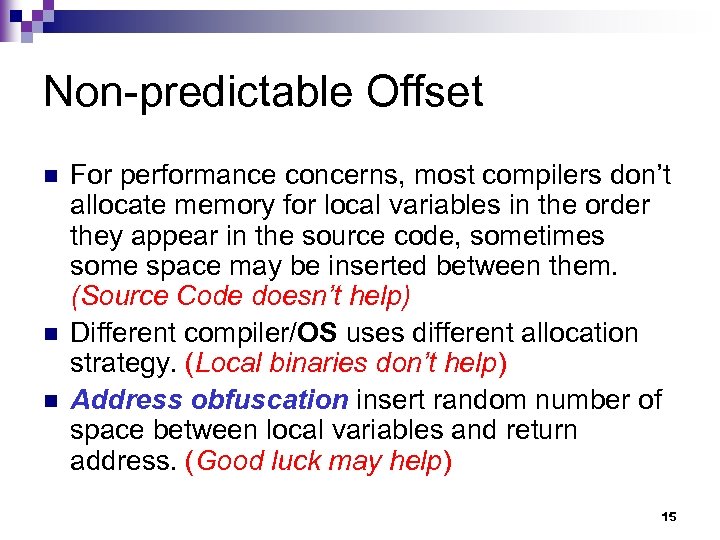 Non-predictable Offset n n n For performance concerns, most compilers don’t allocate memory for